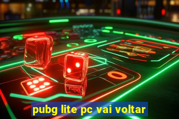 pubg lite pc vai voltar